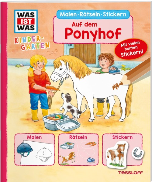 Tessloff WIW Kindergarten Malen Rätseln Stickern Auf dem Ponyhof