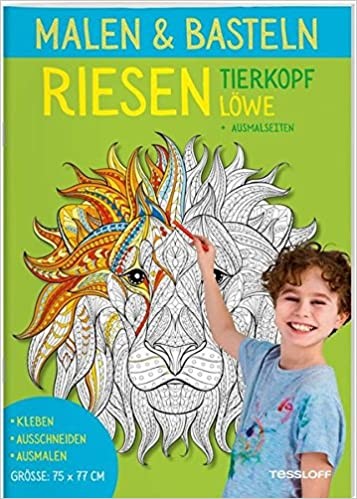 Tessloff Malen & Basteln. RIESEN-Tierkopf. Löwe