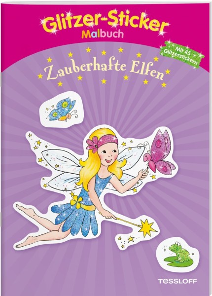 Tessloff Glitzer-Sticker-Malbuch. Zauberhafte Elfen