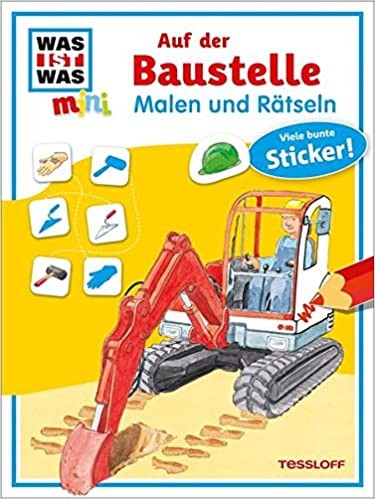 Tessloff WIW mini Malen und Rätseln. Auf der Baustelle