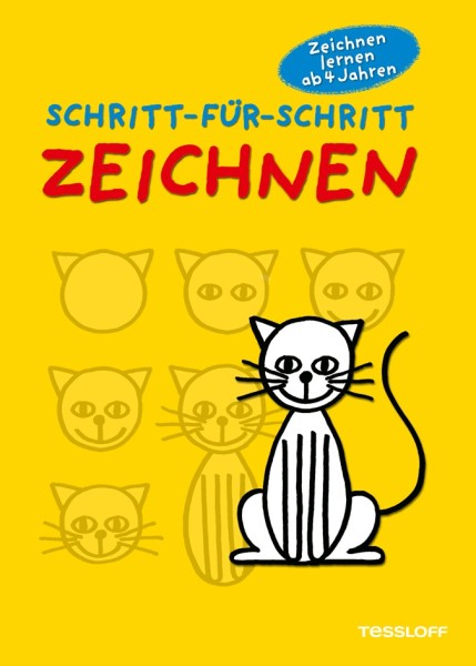 Tessloff Schritt für Schritt Zeichnen. Ab 4 Jahren